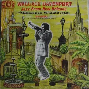 Wallace Davenport - Jazz From New Orleans (Dedicated To The Hot Club Of France)