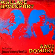 Wallace Davenport , Angi Domdey - Featuring Jazz Band Ball Orchestra