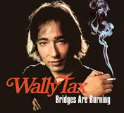 Wally Tax - Bridges Are Burning