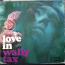 LP - Wally Tax - Love In