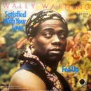 7inch Vinyl Single - Wally Warning - Satisfied With Your Love / Fed Up