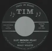 Wally Willette - Blue Broken Heart