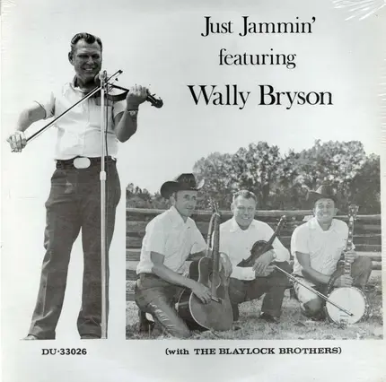 Wally Bryson With The Blaylock Brothers - Just Jammin'