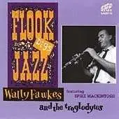 Wally Fawkes - Fluke Digs Jazz