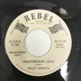 Wally Horton - Where Were You Last Night / Heartbroken Love