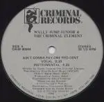 Wally Jump Junior & The Criminal Element - Ain't Gonna Pay One Red Cent