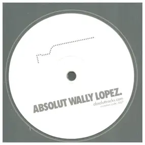 Wally Lopez - Absolut Wally Lopez