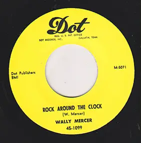 Wally Mercer - Rock Around The Clock / Yellow Hornet