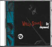 Wally Schnalle - (It Rhymes)