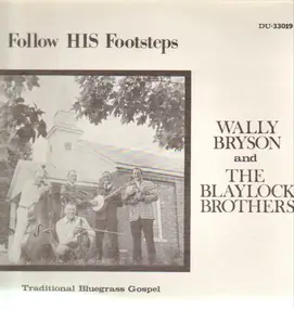 Wally Bryson And The Blaylock Brothers - Follow His Footsteps