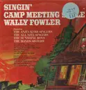 LP - Wally Fowler - Singin Camp Meeting Style