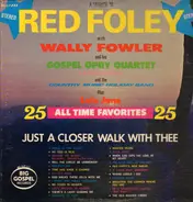 Wally Fowler And His Gospel Opry Quartet And The Country Music Holiday Band Plus Lois Jane - A Tribute To Red Fowley