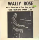 LP - Wally Rose wit Lu Watters and the Yerba Buena Jazz Band - Live from the Dawn Club