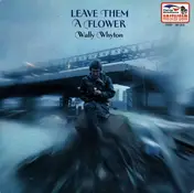 Wally Whyton - Leave Them A Flower