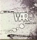 12'' - War feat. Eric Burdon - Spill the Wine - 1996 Junior Vasquez remixes