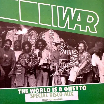 War - The World Is A Ghetto (Special Disco Mix)