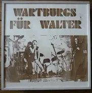 Wartburgs Für Walter - Complete Works