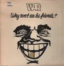 LP - War - Why Can't We Be Friends?