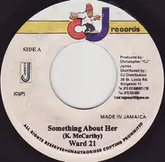 Ward 21 - Something About Her