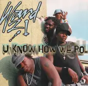 ward 21 - U Know How We Roll