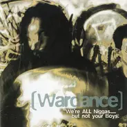 Wardance - We're All Niggas..... But Not Your Boys