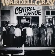 Wardell Gray - Central Avenue