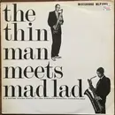 LP - Wardell Gray Quartet , Leo Parker Quartet - The Thin Man Meets Mad Lad