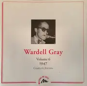CD - Wardell Gray - Volume 6 - 1947 - Complete Edition