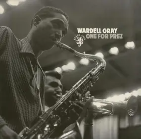 Wardell Gray - One For Prez