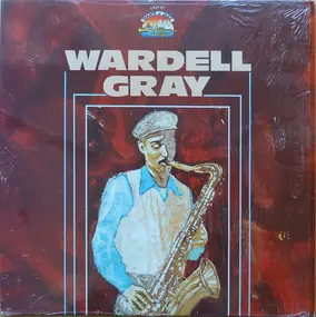 Wardell Gray - Wardell Gray