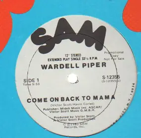 wardell piper - Come On Back To Mama