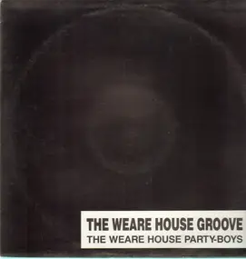 Warehouse Party Boys - The Warehouse Groove