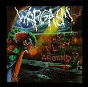 Wargasm - Why Play Around?