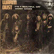 Warm Dust - It's A Beautiful Day / Worm Dance