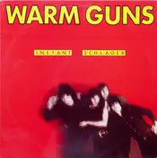 Warm Guns - instant schlager