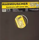 12inch Vinyl Single - Warmduscher - Hardcore Will Never Die (Remixes)