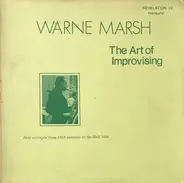 Warne Marsh - The Art Of Improvising