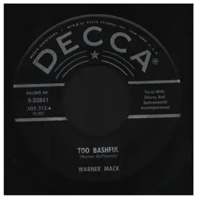 warner mack - Too Bashful / Yes There's A Reason