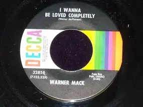 warner mack - I Wanna Be Loved Completely