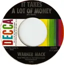 7inch Vinyl Single - Warner Mack - It Takes A Lot Of Money / A Million Thoughts From My Mind