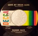 7inch Vinyl Single - Warner Mack - Leave My Dream Alone - Gloversville pressing