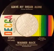 warner mack - Leave My Dream Alone