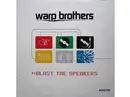12'' - Warp Brothers - Blast The Speakers