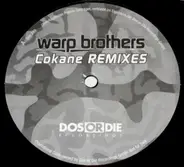 Warp Brothers - Cokane Remixes