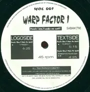 Warp Factor 1 - People (Don't Make Me Wait)