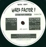 Warp Factor 1 - People (Don't Make Me Wait)