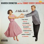 Warren Covington And Tommy Dorsey And His Orchestra - It Takes Two To...