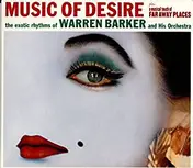 Warren Barker and His Orchestra - Music Of Desire plus a musical touch of Far Away Places