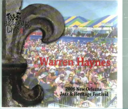 Warren Haynes - Live At The 2006 New Orleans Jazz & Heritage Festival