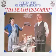 Warren Mitchell , Anthony Booth , Dandy Nichols , Una Stubbs - The Golden Hour Of Johnny Speight's ‘Till Death Us Do Part'